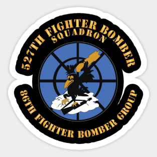 527th Fighter Bomber Sqdrn, 86th Fighter Bomber Group X 300 Sticker